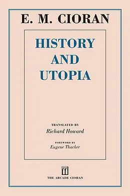 E-Book (epub) History and Utopia von E. M. Cioran