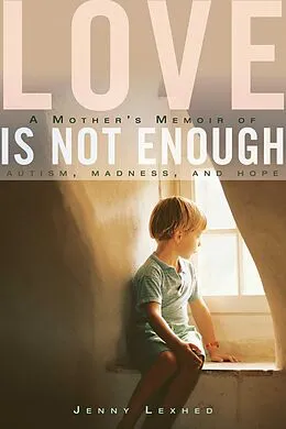E-Book (epub) Love Is Not Enough von Jenny Lexhed