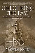 E-Book (epub) Unlocking the Past von Martin Jones