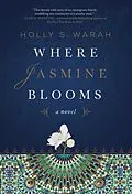 E-Book (epub) Where Jasmine Blooms von Holly S. Warah