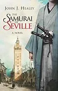 E-Book (epub) The Samurai of Seville von John J. Healey
