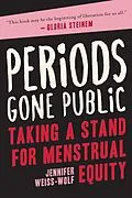 E-Book (epub) Periods Gone Public von Jennifer Weiss-Wolf
