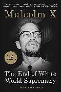 Couverture cartonnée The End of White World Supremacy de Malcolm X