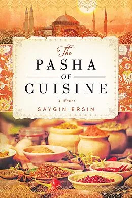 E-Book (epub) Pasha of Cuisine von Saygin Ersin