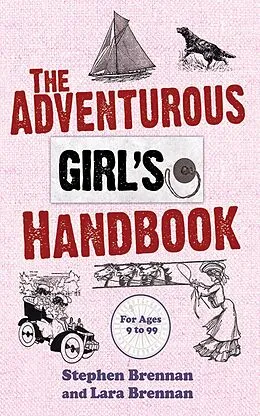 E-Book (epub) The Adventurous Girl's Handbook von Stephen Brennan, Lara Brennan