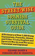 E-Book (epub) The Street-Wise Spanish Survival Guide von Eleanor Hamer, Fernando Díez de Urdanivia