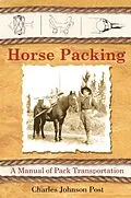 E-Book (epub) Horse Packing von Charles Johnson Post
