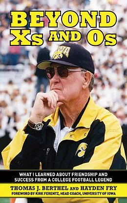 E-Book (epub) Beyond Xs and Os von Thomas J. Berthel, Hayden Fry