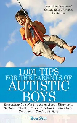 E-Book (epub) 1,001 Tips for the Parents of Autistic Boys von Ken Siri