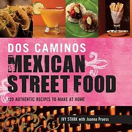 E-Book (epub) Dos Caminos Mexican Street Food von Ivy Stark