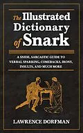 E-Book (epub) The Illustrated Dictionary of Snark von Lawrence Dorfman