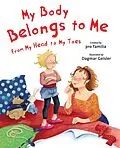 E-Book (epub) My Body Belongs to Me from My Head to My Toes von Pro Familia