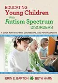 E-Book (epub) Educating Young Children with Autism Spectrum Disorders von Erin E. Barton, Beth Harn
