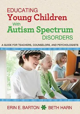 E-Book (epub) Educating Young Children with Autism Spectrum Disorders von Erin E. Barton, Beth Harn