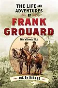 E-Book (epub) The Life and Adventures of Frank Grouard von Joe De Barthe
