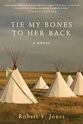 E-Book (epub) Tie My Bones to Her Back von Robert F. Jones
