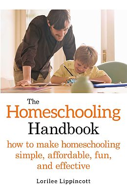 eBook (epub) The Homeschooling Handbook de Lorilee Lippincott