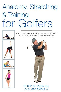 E-Book (epub) Anatomy, Stretching & Training for Golfers von Philip Striano