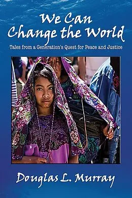 E-Book (epub) We Can Change the World von Douglas L Murray