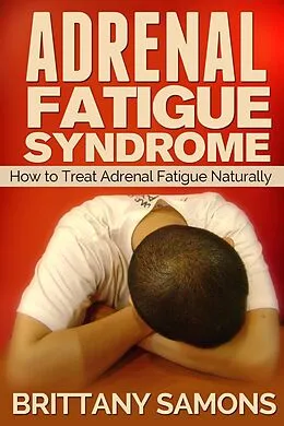 E-Book (epub) Adrenal Fatigue Syndrome von Brittany Samons