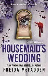 Kartonierter Einband The Housemaid's Wedding von Freida McFadden