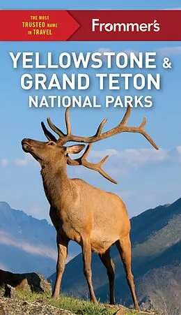 E-Book (epub) Frommer's Yellowstone and Grand Teton National Parks von Kwak-Hefferan Elisabeth