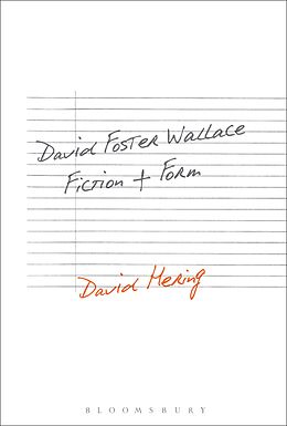 E-Book (epub) David Foster Wallace: Fiction and Form von David Hering