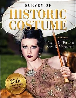 E-Book (pdf) Survey of Historic Costume von Tortora Phyllis G. Tortora, Marcketti Sara B. Marcketti