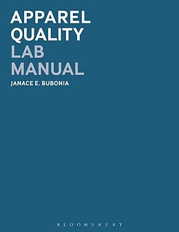 Kartonierter Einband Apparel Quality Lab Manual von Janace E. (Texas Christian University, USA) Bubonia