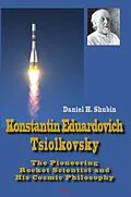 E-Book (epub) Konstantin Eduardovich Tsiolkovsky von Daniel H Shubin