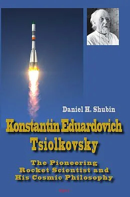 E-Book (epub) Konstantin Eduardovich Tsiolkovsky von Daniel H Shubin