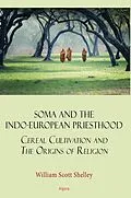E-Book (epub) Soma and the Indo-European Priesthood von William Scott Shelley
