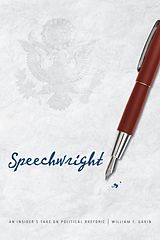 E-Book (epub) Speechwright von William F. Gavin