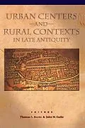 E-Book (epub) Urban Centers and Rural Contexts in Late Antiquity von 