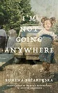 E-Book (epub) I'm Not Going Anywhere von Rumena Buzarovska