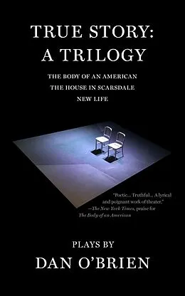 E-Book (epub) True Story: A Trilogy von Dan O'Brien
