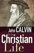 E-Book (epub) On The Christian Life von John Calvin