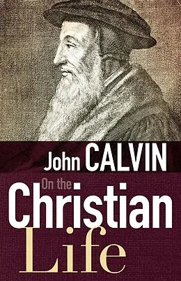 E-Book (epub) On The Christian Life von John Calvin