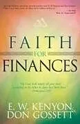 Kartonierter Einband FAITH FOR FINANCES von E W Kenyon, Don Gossett