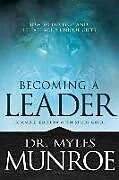 Couverture cartonnée Becoming a Leader de Myles Munroe