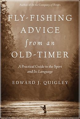 eBook (epub) Fly-Fishing Advice from an Old-Timer de Ed Quigley