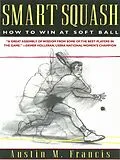 E-Book (epub) Smart Squash von Austin M. Francis