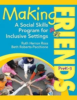 E-Book (epub) Making Friends PreK-3 von Ruth Herron Ross, Beth Roberts-Pacchione