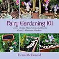 E-Book (epub) Fairy Gardening 101 von Fiona Mcdonald