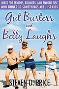 E-Book (epub) Gut Busters and Belly Laughs von Steven D. Price