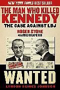 Kartonierter Einband The Man Who Killed Kennedy: The Case Against LBJ von Roger Stone