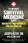 Couverture cartonnée The Ultimate Survival Medicine Guide de Joseph Alton, Amy Alton