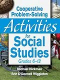 E-Book (epub) Cooperative Problem-Solving Activities for Social Studies Grades 6-12 von Michael Hickman