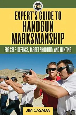 E-Book (epub) The Expert's Guide to Handgun Marksmanship von Jim Casada
