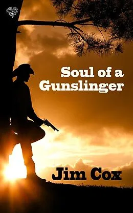 E-Book (epub) Soul of a Gunslinger von Jim Cox